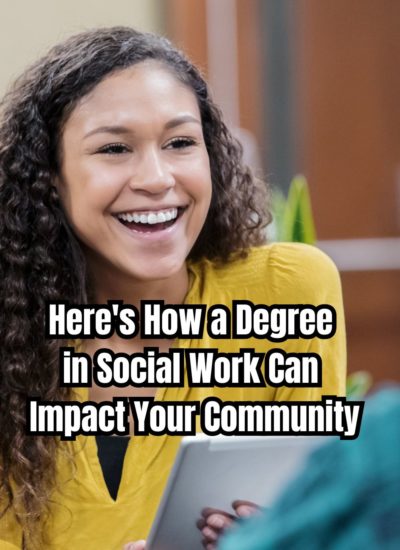 Here's How a Degree in Social Work Can Impact Your Community