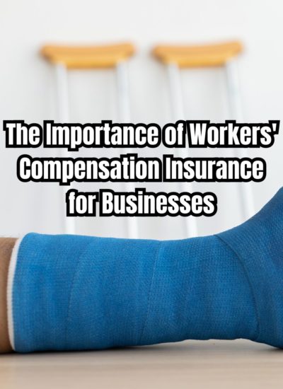 The Importance of Workers' Compensation Insurance for Businesses