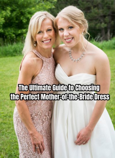 The Ultimate Guide to Choosing the Perfect Mother-of-the-Bride Dress