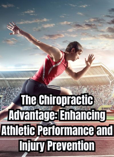 The Chiropractic Advantage Enhancing Athletic Performance and Injury Prevention