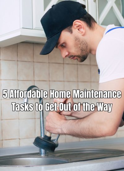 5 Affordable Home Maintenance Tasks to Get Out of the Way