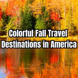 Colorful Fall Travel Destinations in America