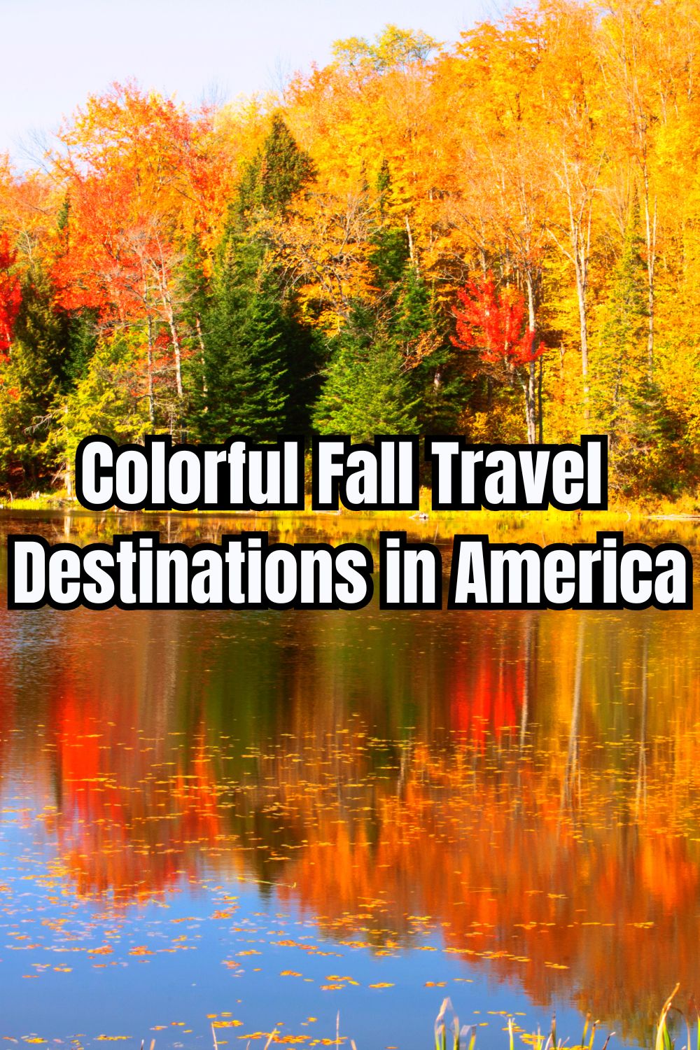 Colorful Fall Travel Destinations in America