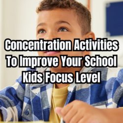 Concentration Activities To Improve Your School Kids Focus Level