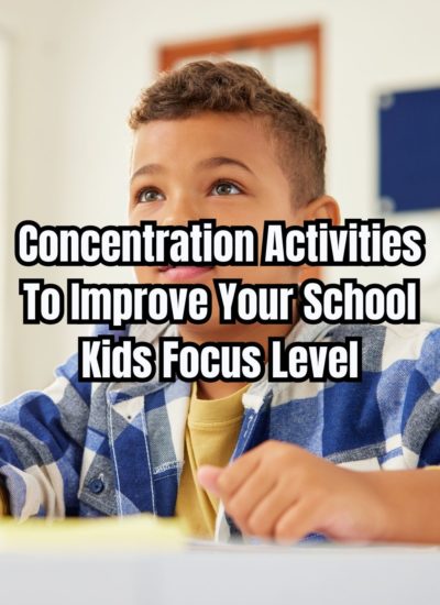 Concentration Activities To Improve Your School Kids Focus Level