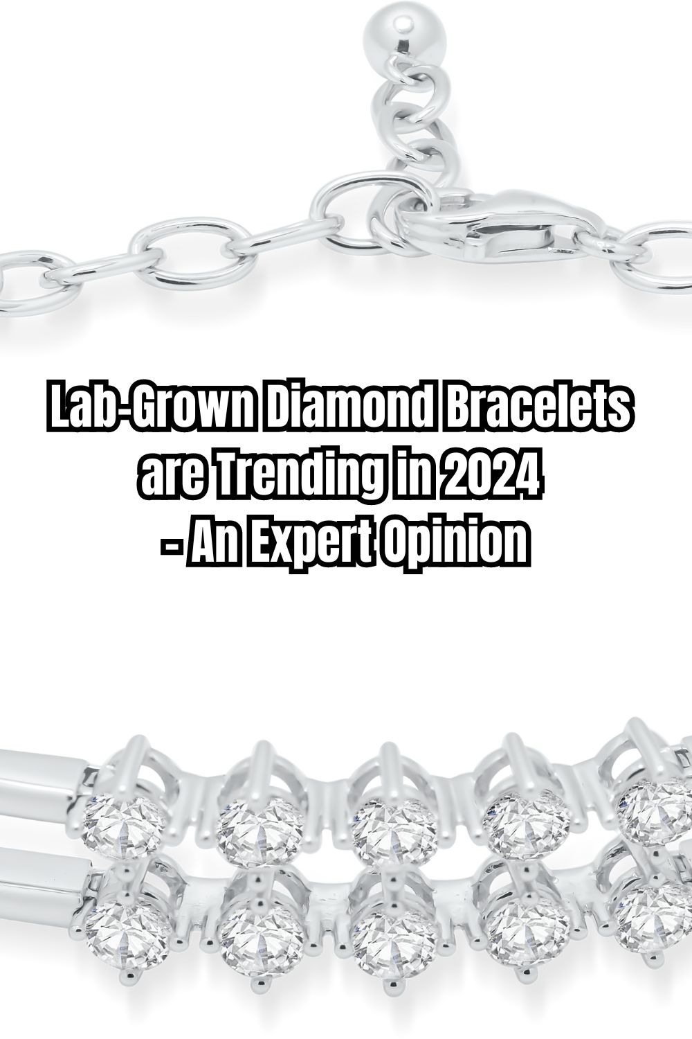 Lab-Grown Diamond Bracelets are Trending in 2024 - An Expert Opinion