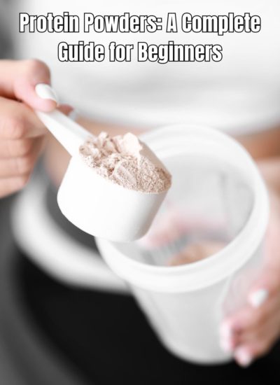 Protein Powders A Complete Guide for Beginners