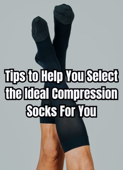 Tips to Help You Select the Ideal Compression Socks For You