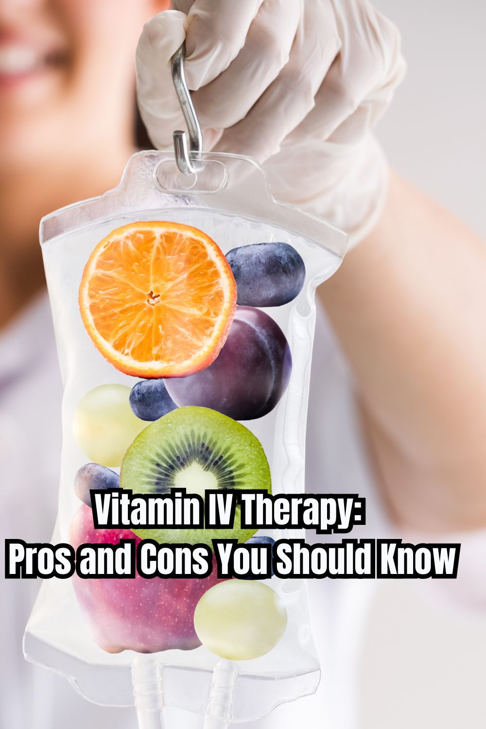 Vitamin IV Therapy Pros and Cons You Should Know