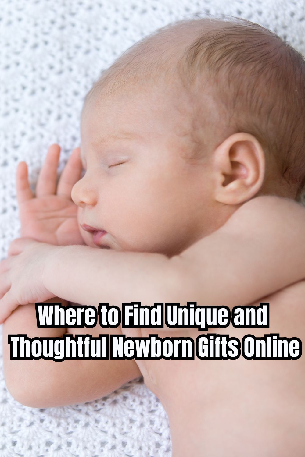 Where to Find Unique and Thoughtful Newborn Gifts Online