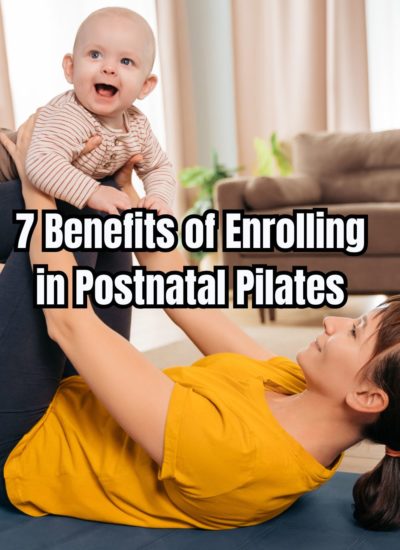 7 Benefits of Enrolling in Postnatal Pilates