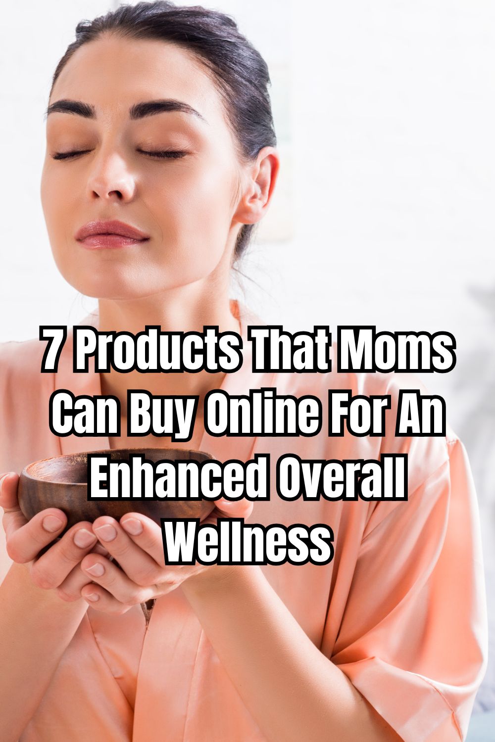 7 Products That Moms Can Buy Online For An Enhanced Overall Wellness