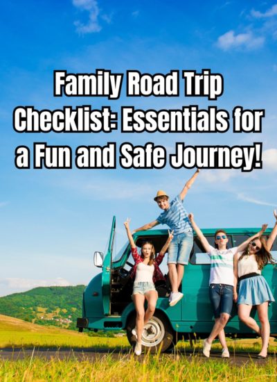 Family Road Trip Checklist Essentials for a Fun and Safe Journey!