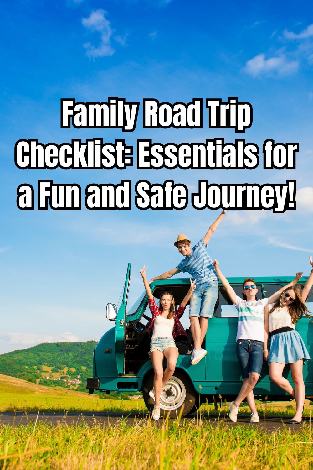 Family Road Trip Checklist Essentials for a Fun and Safe Journey!