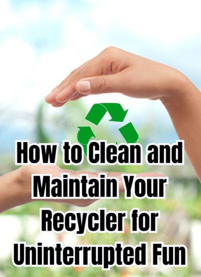 How to Clean and Maintain Your Recycler for Uninterrupted Fun