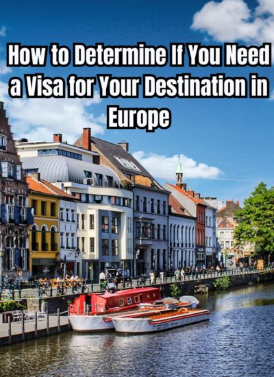 How to Determine If You Need a Visa for Your Destination in Europe