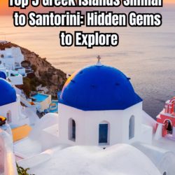 Top 5 Greek Islands Similar to Santorini Hidden Gems to Explore