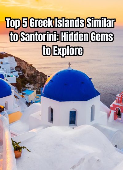 Top 5 Greek Islands Similar to Santorini Hidden Gems to Explore