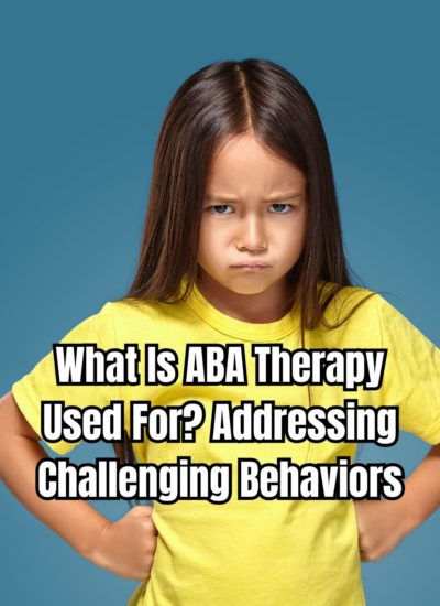 What Is ABA Therapy Used For Addressing Challenging Behaviors