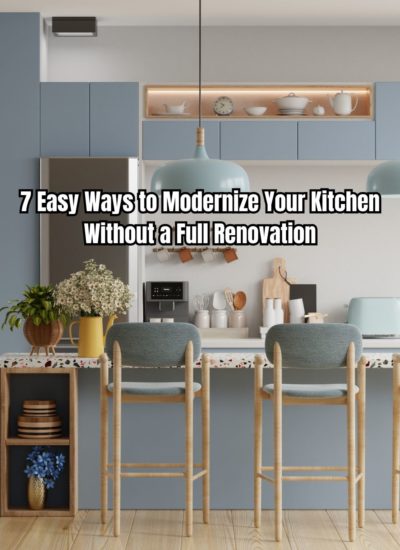 7 Easy Ways to Modernize Your Kitchen Without a Full Renovation