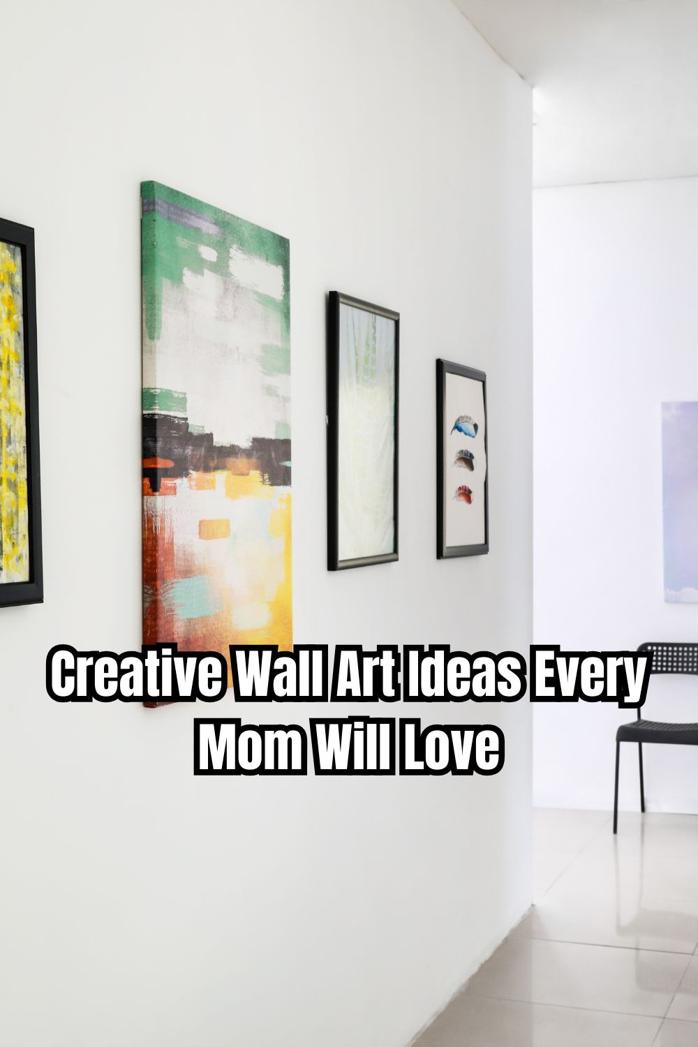 Creative Wall Art Ideas Every Mom Will Love