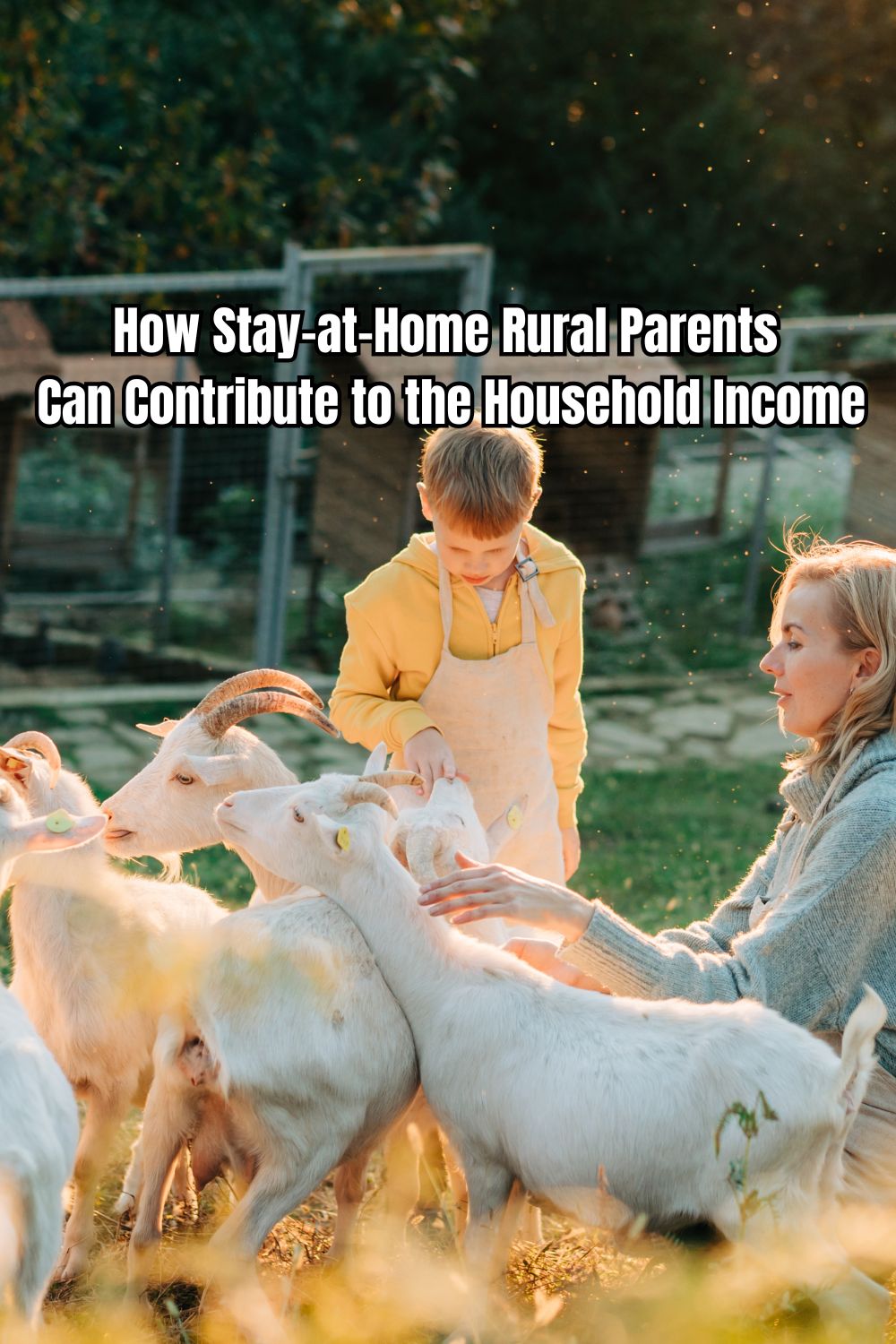 How Stay-at-Home Rural Parents Can Contribute to the Household Income