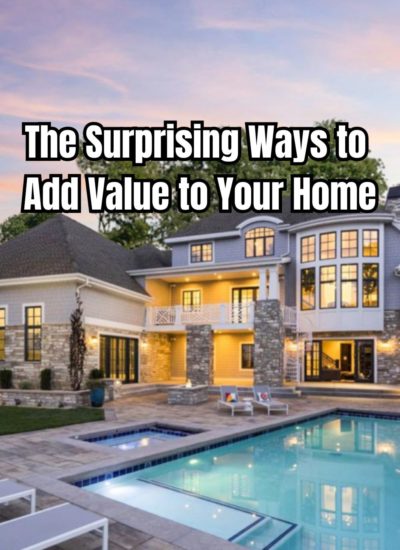 The Surprising Ways to Add Value to Your Home