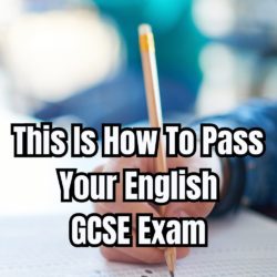 This Is How To Pass Your English GCSE Exam