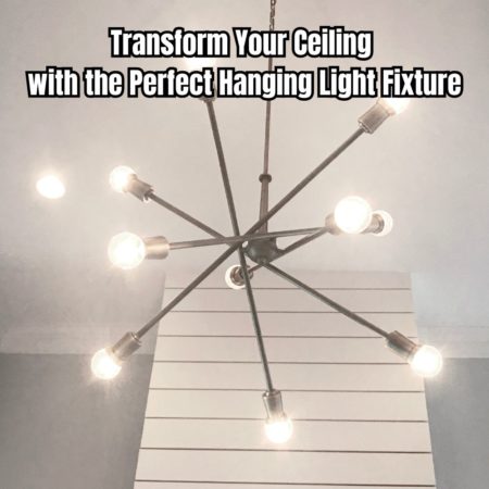 Transform Your Ceiling with the Perfect Hanging Light Fixture