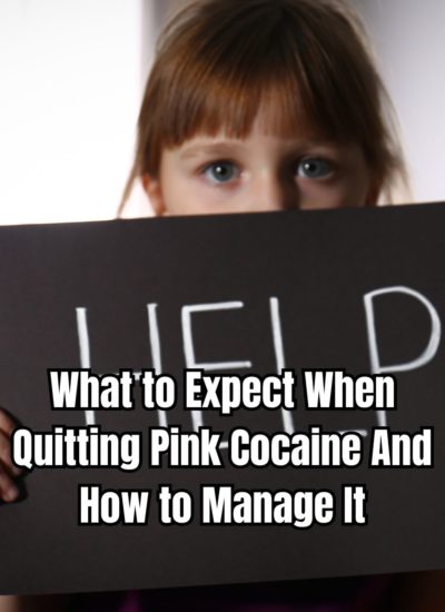 What to Expect When Quitting Pink Cocaine And How to Manage It