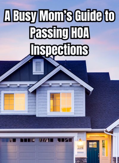 A Busy Mom’s Guide to Passing HOA Inspections