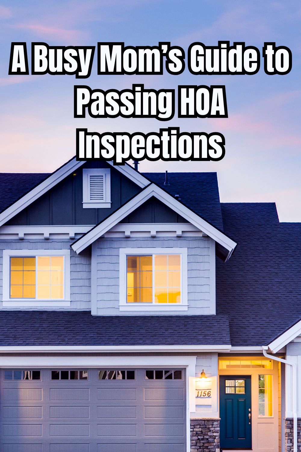 A Busy Mom’s Guide to Passing HOA Inspections