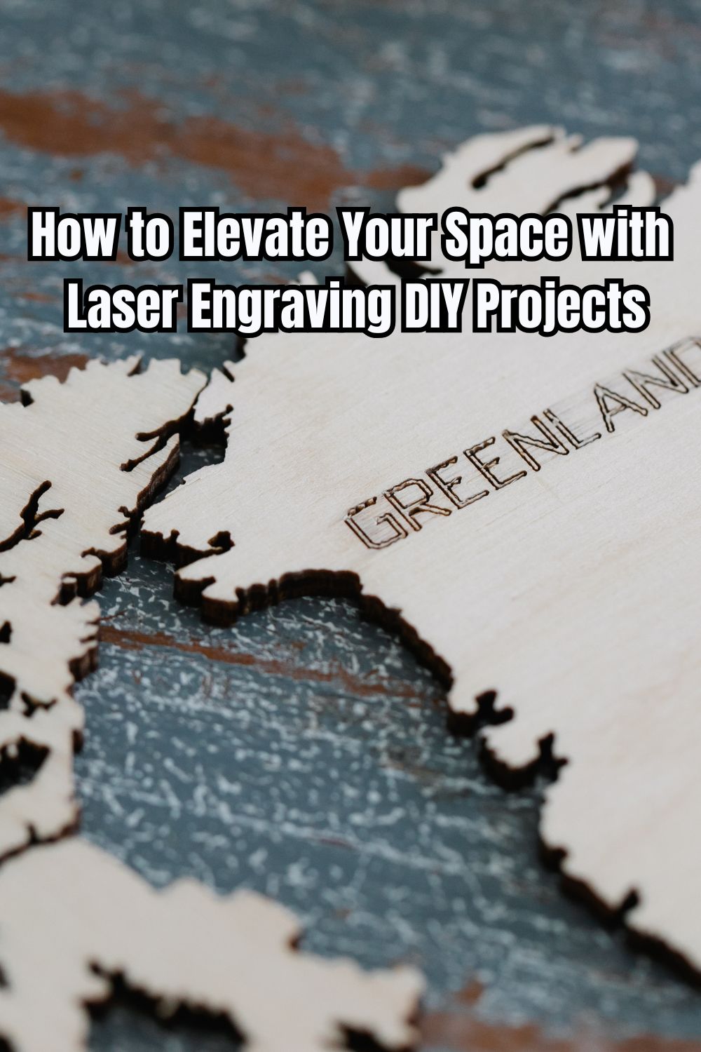 How to Elevate Your Space with Laser Engraving DIY Projects