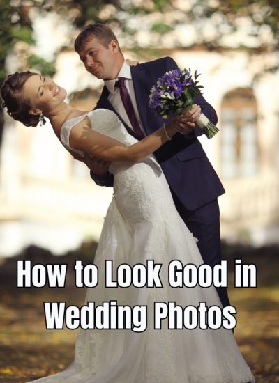 How to Look Good in Wedding Photos