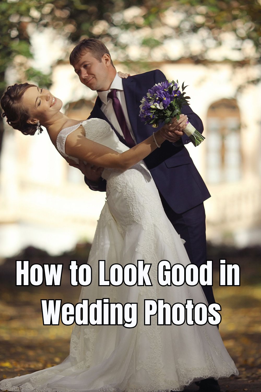 How to Look Good in Wedding Photos