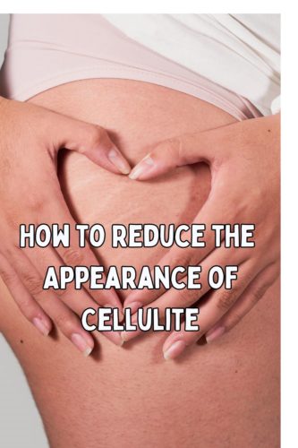 How to Reduce the Appearance of Cellulite