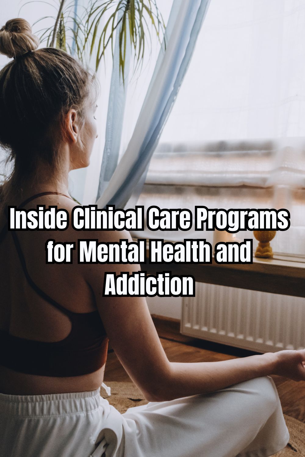 Inside Clinical Care Programs for Mental Health and Addiction