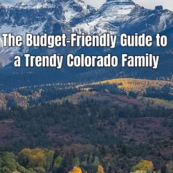 The Budget-Friendly Guide to a Trendy Colorado Family