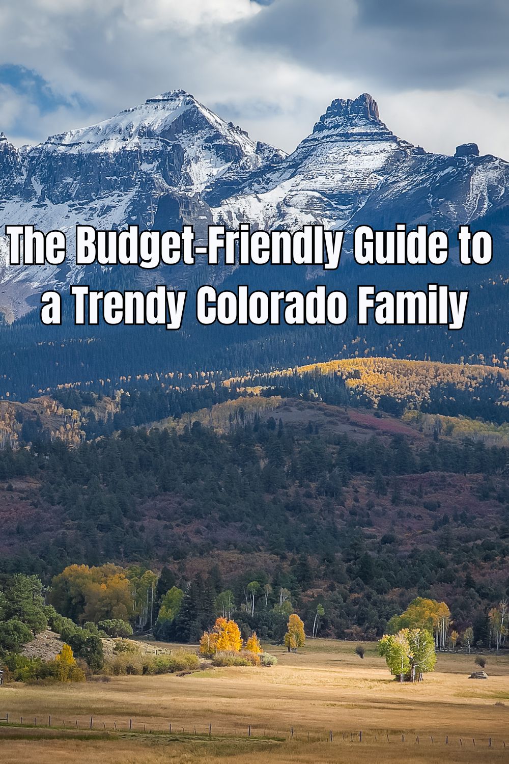 The Budget-Friendly Guide to a Trendy Colorado Family