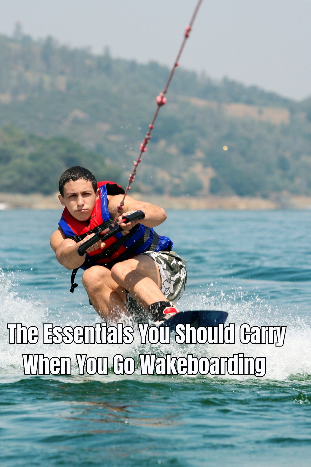 The Essentials You Should Carry When You Go Wakeboarding