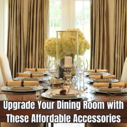 Upgrade Your Dining Room with These Affordable Accessories