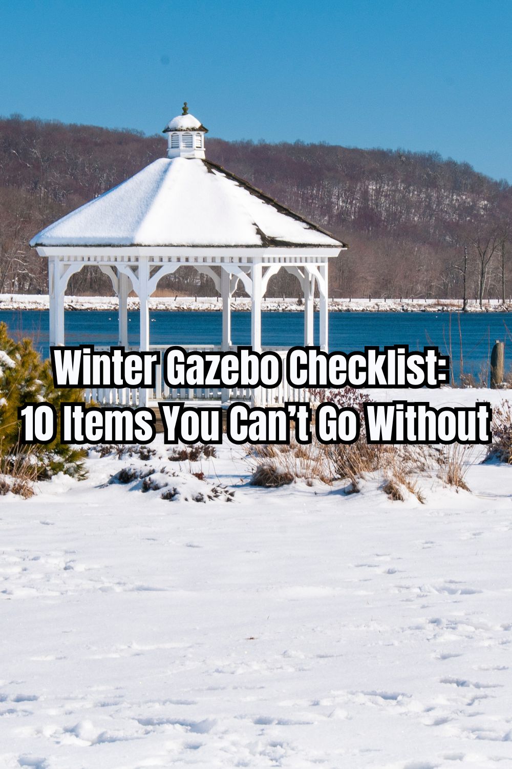 Winter Gazebo Checklist 10 Items You Can’t Go Without