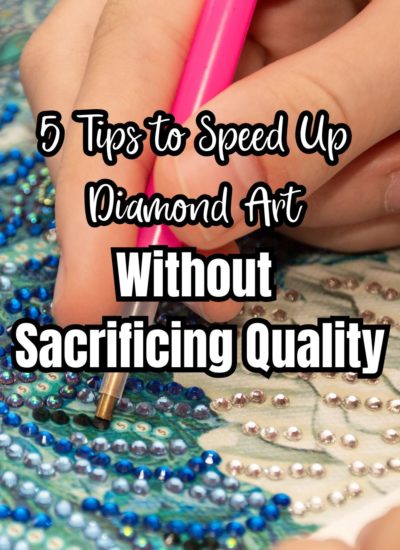 5 Tips to Speed Up Diamond Art Without Sacrificing Quality