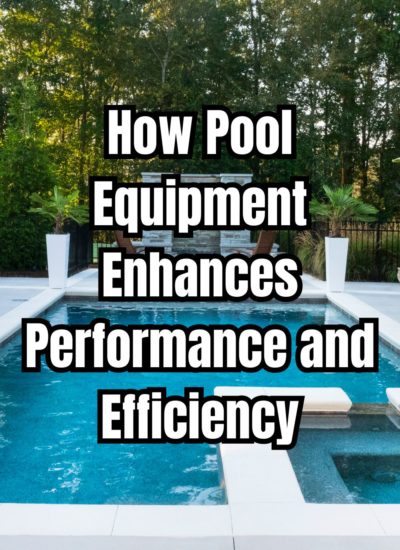 How Pool Equipment Enhances Performance and Efficiency