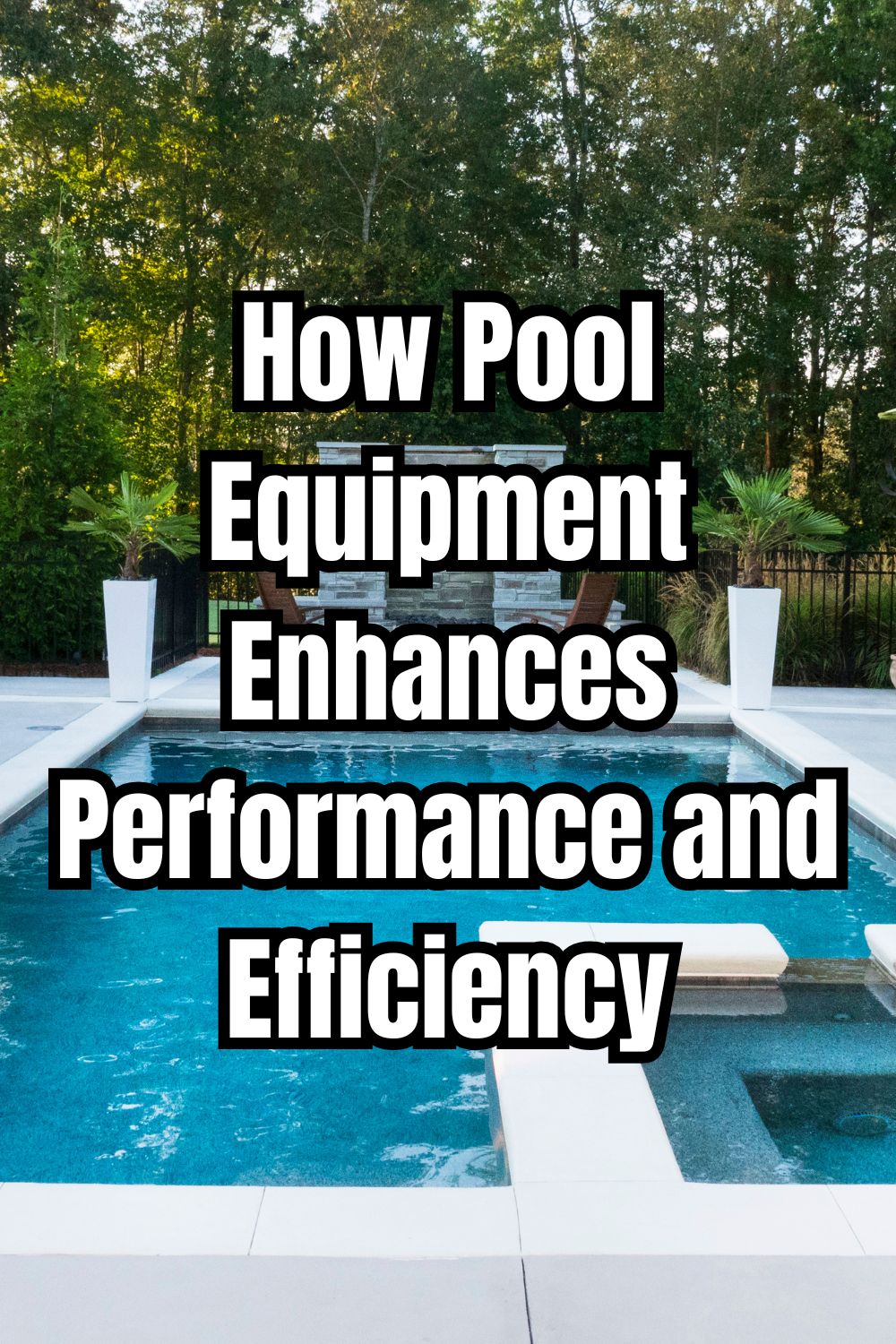 How Pool Equipment Enhances Performance and Efficiency 