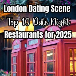 London Dating Scene - Top 10 Date Night Restaurants for 2025