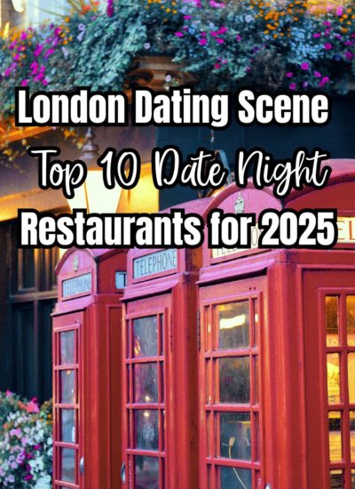 London Dating Scene - Top 10 Date Night Restaurants for 2025