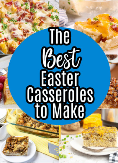 Best Easter Casseroles to Make