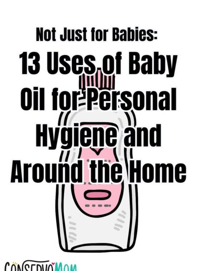Not Just for Babies 13 Uses of Baby Oil for Personal Hygiene and Around the Home
