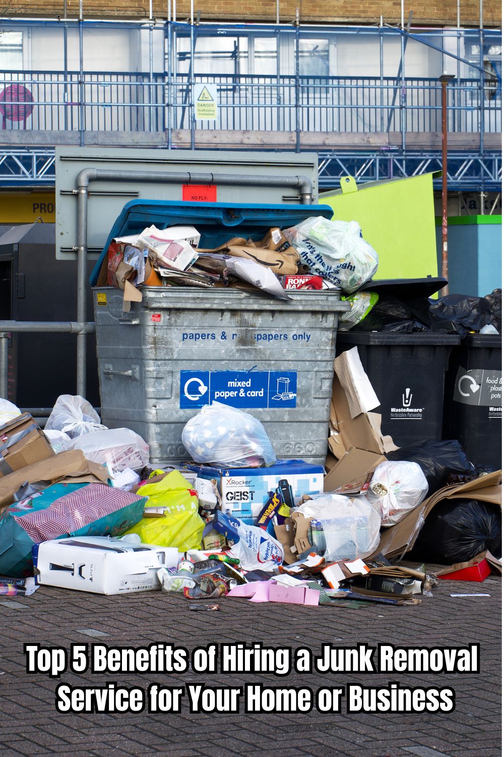 Top 5 Benefits of Hiring a Junk Removal Service for Your Home or Business